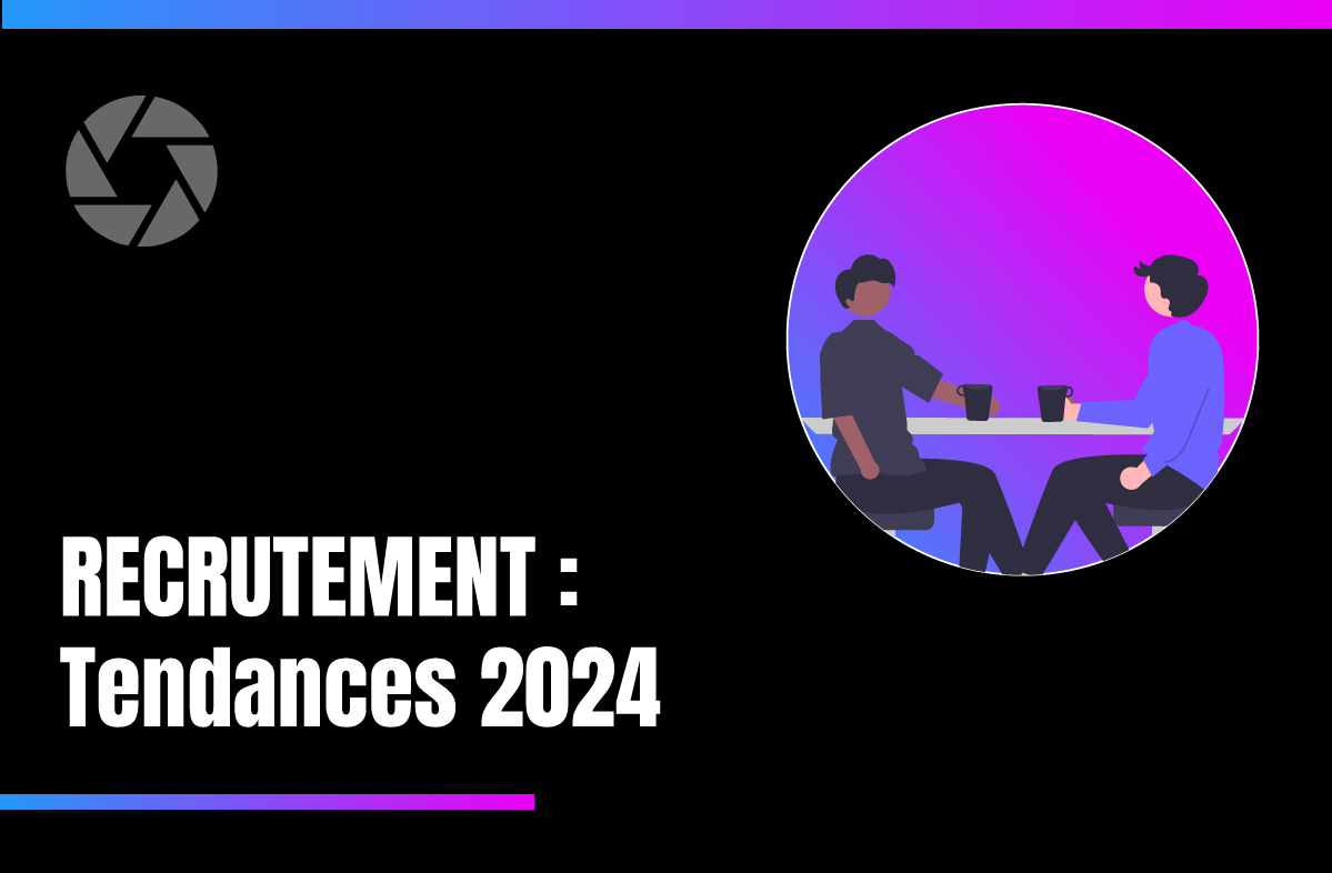 Un article sur les 5 tendances de recrutement en 2024.