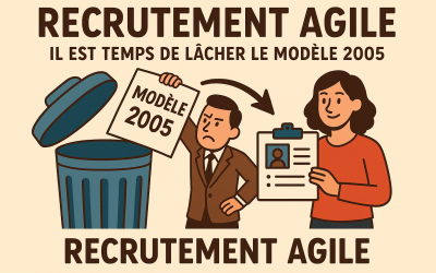 🧠 Recrutement agile : il est temps de lâcher le modèle 2005